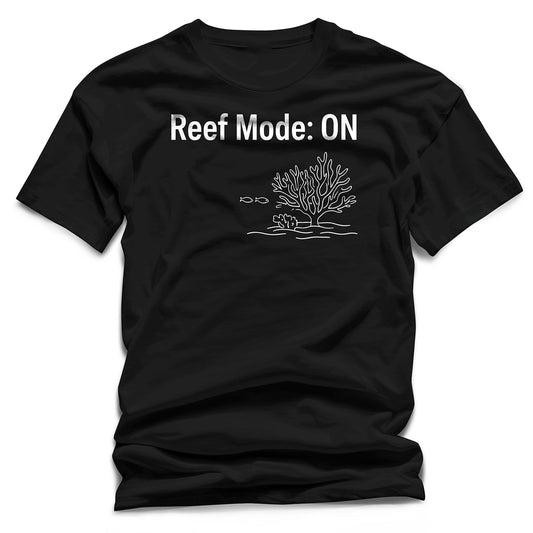 Black t-shirt with 'Reef Mode: ON' text and coral graphic on a white background