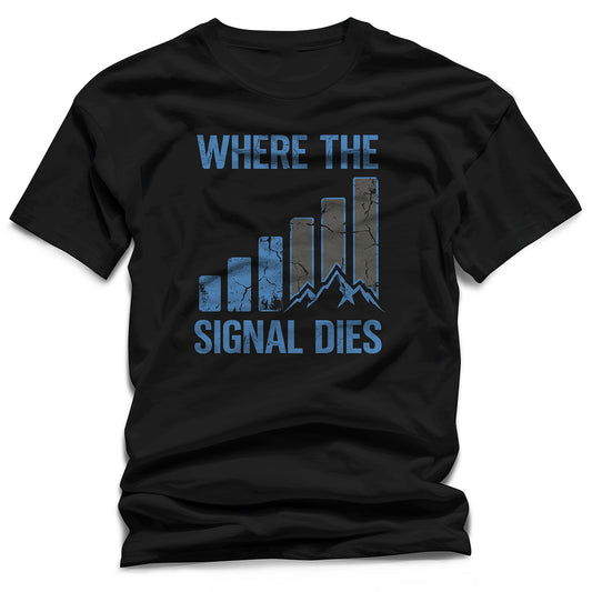 WildVero™ "Where The Signal Dies" T-Shirt | Off-Grid Hiking & Digital Detox Tee