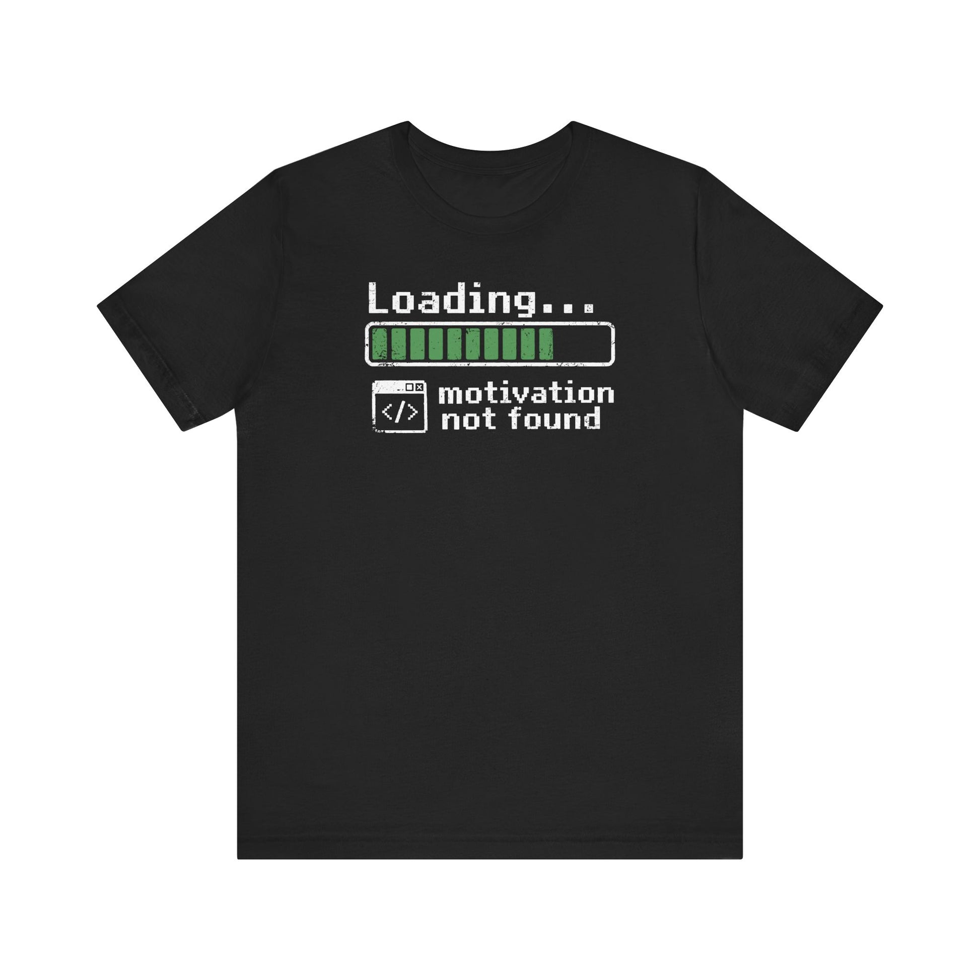 Black Loading... Motivation Not Found t-shirt with humorous loading bar graphic