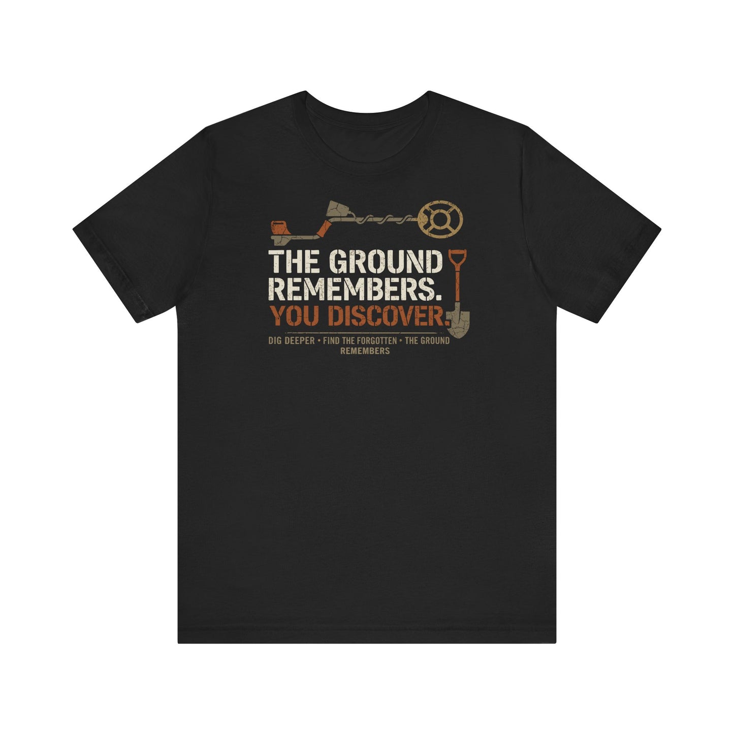 "The Ground Remembers" Metal Detecting T-Shirt – Treasure Hunter & Relic Seeker Graphic Tee