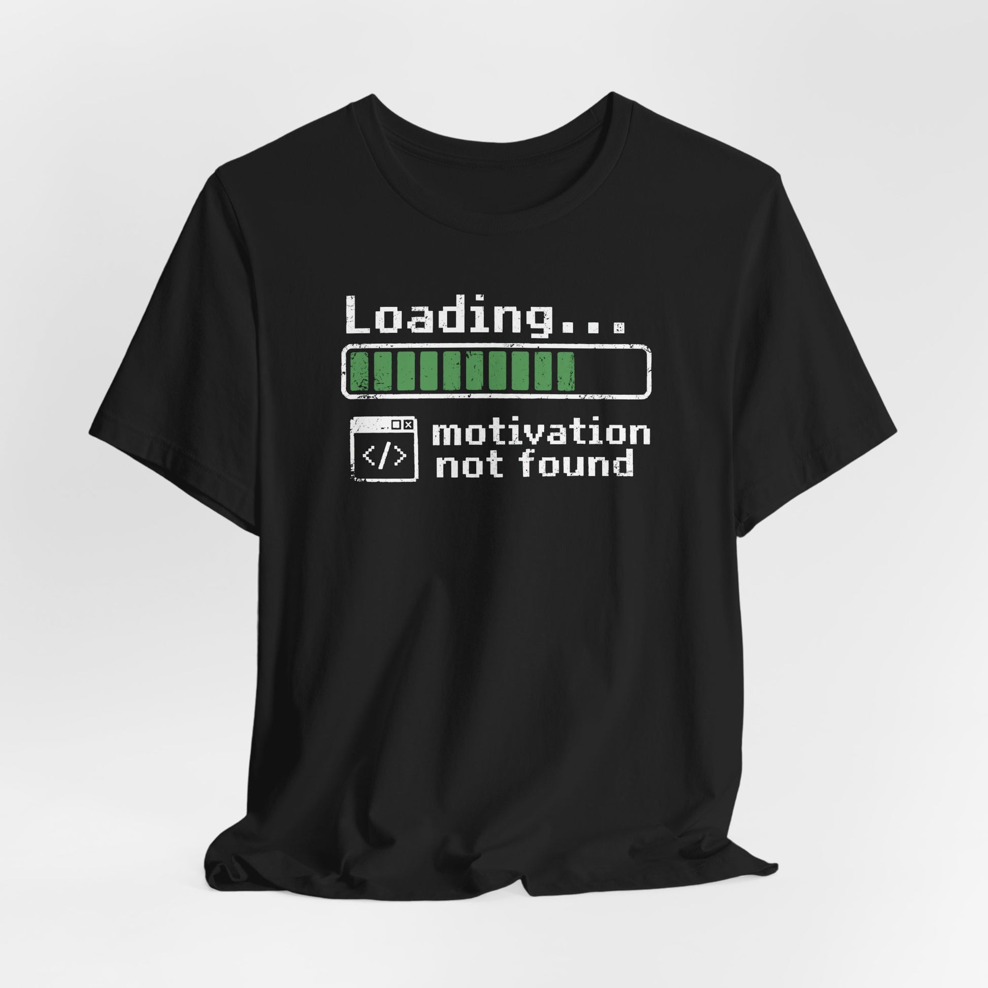 Black Loading... Motivation Not Found t-shirt with humorous loading bar graphic