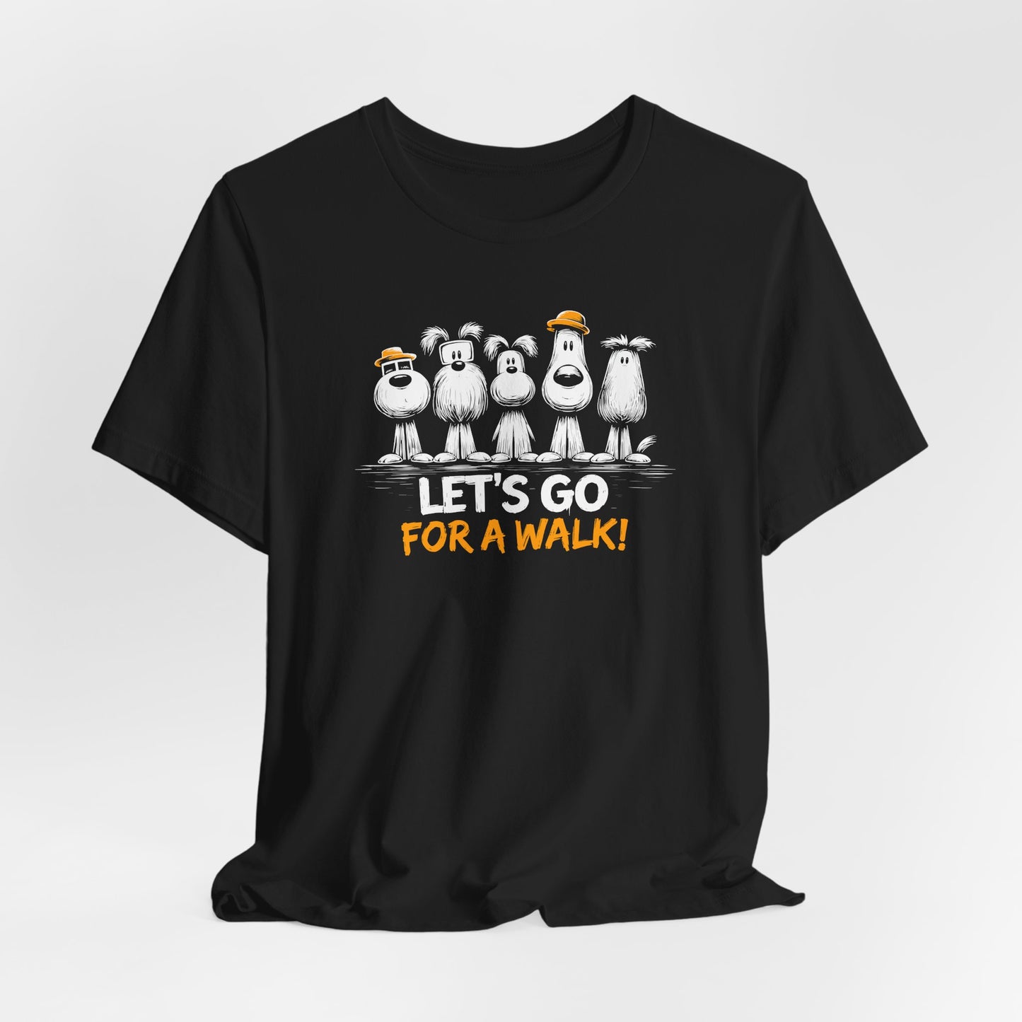 WildVero "Let's Go For A Walk" Funny Dogs T-Shirt
