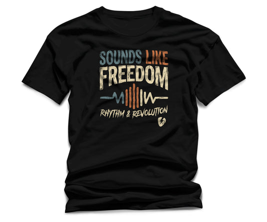 Sounds Like Freedom T-Shirt – Music Graphic Unisex Tee, Rhythm & Revolution Shirt