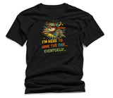 I’m Here To Save The Day Eventually T-Shirt – Men’s Black Funny Sloth Tee | WildVero