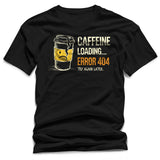 WildVero™ "Caffeine Loading Error 404" T-Shirt | Funny Coffee & Tech Humor Tee