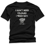 WildVero "I Don't Need Cloud I Need Sky" T-Shirt – Digital Detox & Hiking Tee